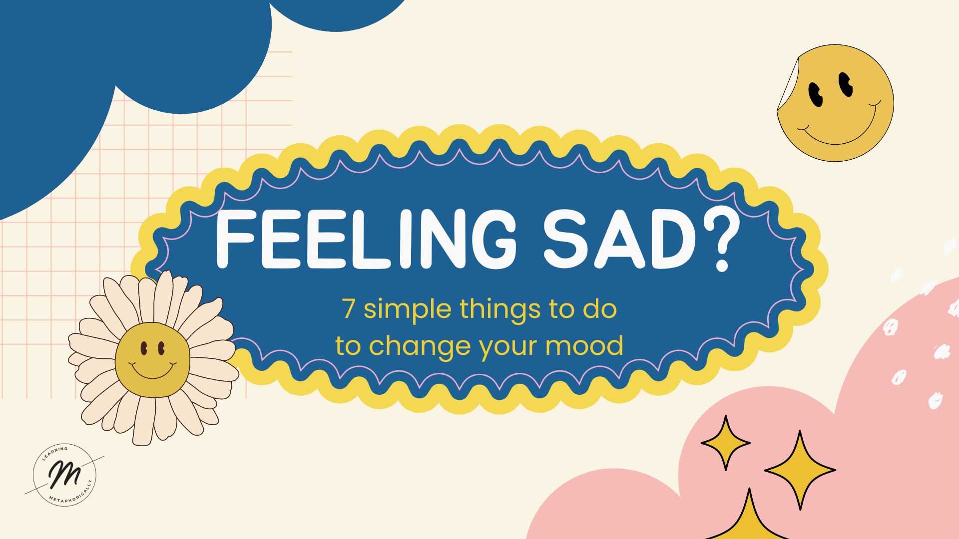 7 simple ways to overcome sadness
